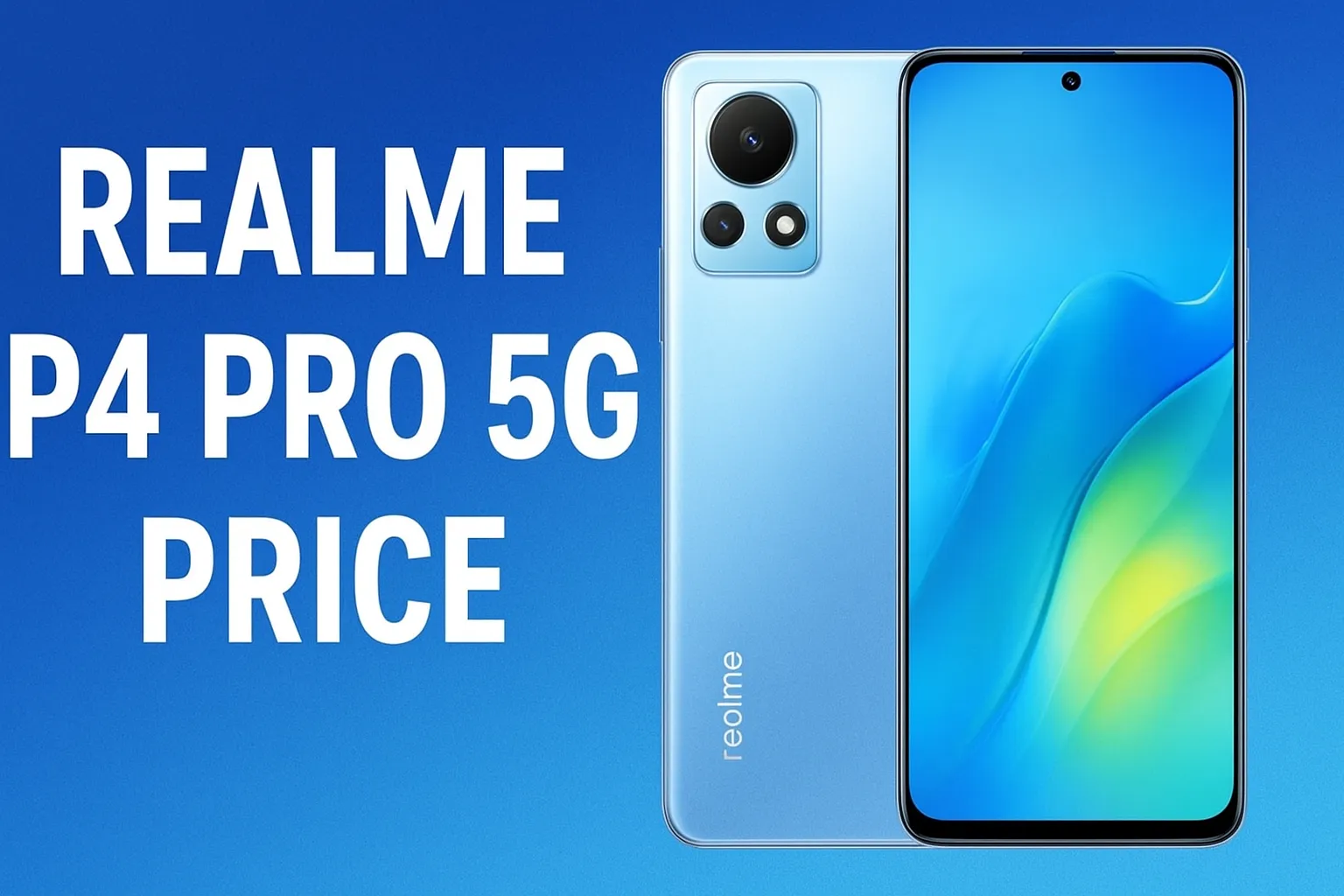 Realme P4 Pro 5G smartphone with attractive design and display, featured image showing realme p4 pro 5g price details